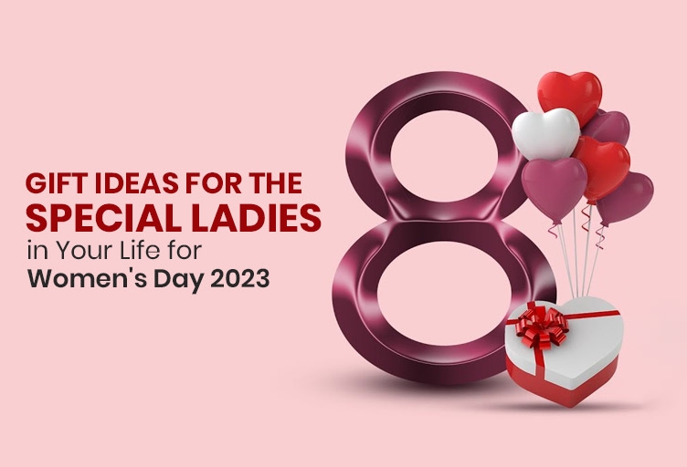 Gift Ideas for the Inspiring Women in Your Life for International Women's Day 2023